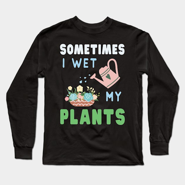 Gardening T Shirt - Cool Gardeners Tee Flower Garden Gift Long Sleeve T-Shirt by kaza191